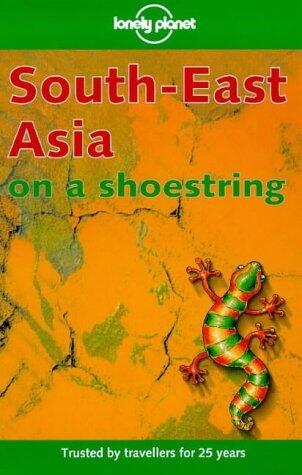 South-East Asia: On a Shoestring