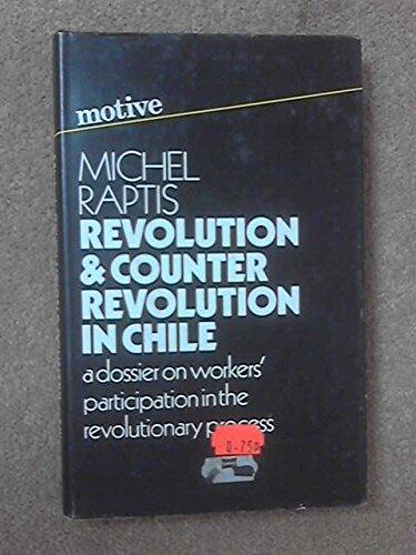 Revolution and Counter-Revolution in Chile: A Dossier on Workers' Participation