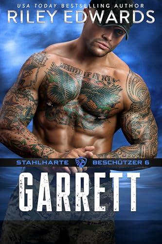Garrett: Blue Team (Blue Team - Stahlharte Beschützer, Buch Sechs)