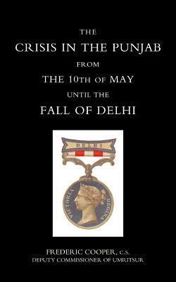 The Crisis in the Punjab from the 10th of May Until the Fall of Delhi