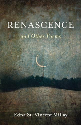 Renascence and Other Poems