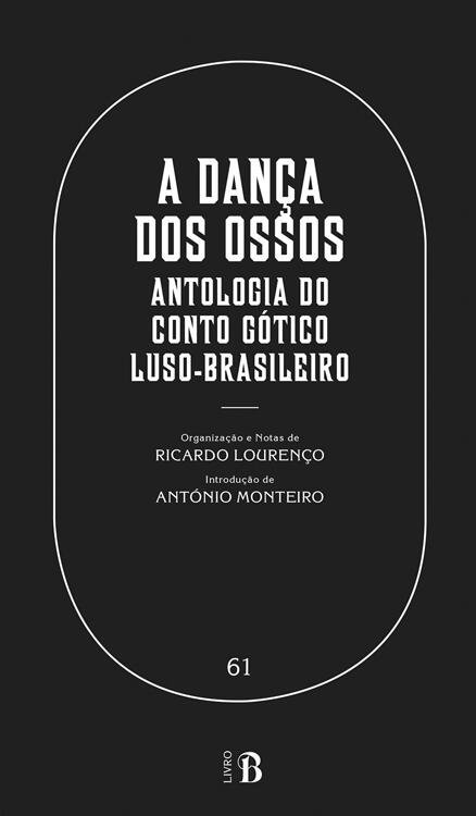 A Dança dos Ossos: Antologia do Conto Gótico Luso-Brasileiro