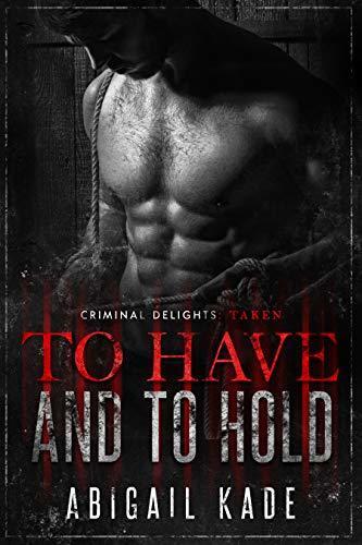 To Have and to Hold