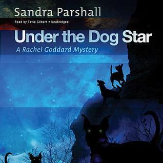 Under the Dog Star: A Rachel Goddard Mystery