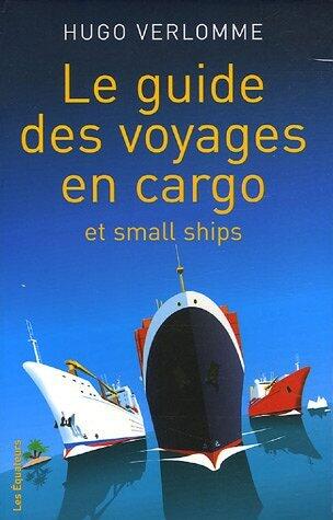 Le guide des voyages en cargos et small Ships