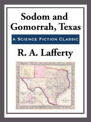 Sodom and Gamorrah, Texas