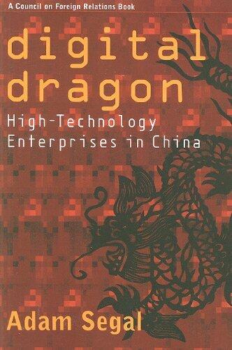 Digital Dragon: High-Technology Enterprises in China