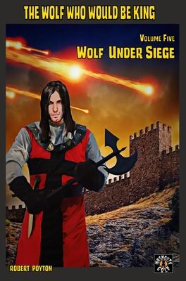 Wolf Under Siege: The Wolf Who Would be King 5