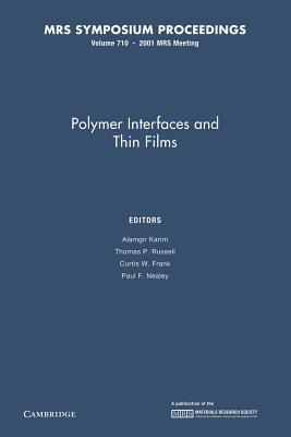 Polymer Interfaces and Thin Films: Volume 710
