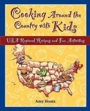 Cooking Around the Country: USA Regional Recipes and Fun Activities