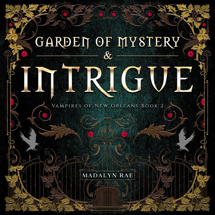 Garden of Mystery and Intrigue: Vampires of New Orleans, Book 2