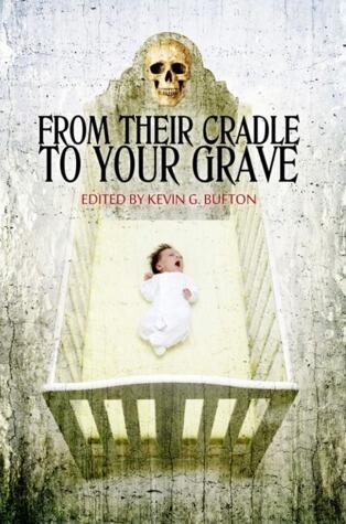 From Their Cradle to Your Grave