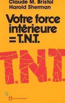 Votre Force Intérieure, T.N.T.