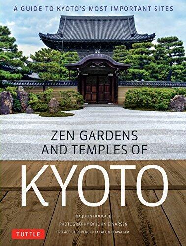 Zen Gardens and Temples of Kyoto: Masterpieces from Thirty of Japan's Most Famous Samurai Warriors