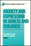 Anxiety and Depression in Adults and Children