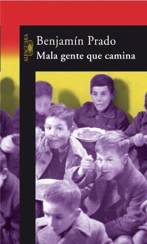 Mala gente que camina