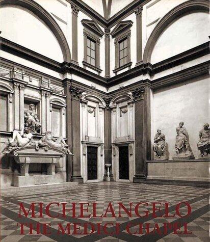 Michelangelo: The Medici Chapel
