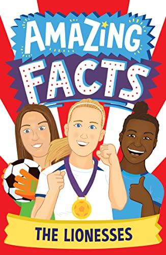 The Lionesses: A fun packed illustrated children’s book of trivia and stories about the England Women’s football team. The perfect gift for Father's Day