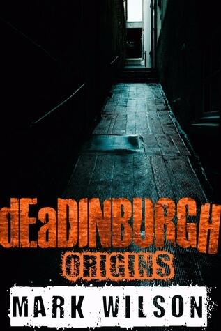 dEaDINBURGH: Origins