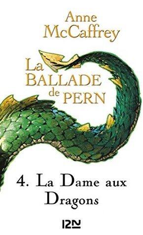 La Ballade de Pern - tome 4 La dame aux dragons (Produits virtuels t. 7052)