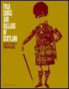 Folk Songs and Ballads of Scotland