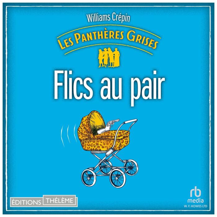 Flics au pair [Au Pair Cops]: Les Pantheres grises, Livre 2 [The Gray Panthers, Book 2]