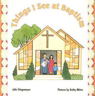 Things I See at Baptism