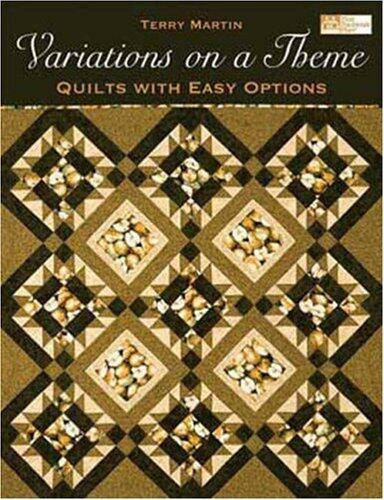 Variations on a Theme: Quilts With Easy Options