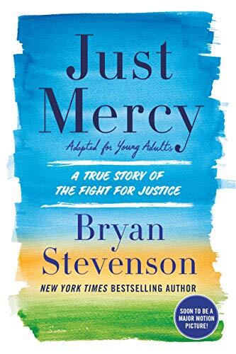 Just Mercy (Adapted for Young Adults): A True Story of the Fight for Justice