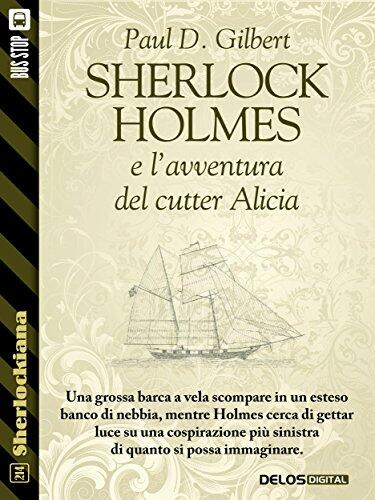 Sherlock Holmes e l'avventura del cutter Alicia (Sherlockiana)