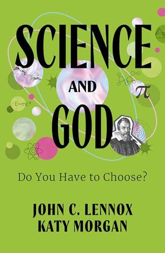 Science and God: Do You Have to Choose?