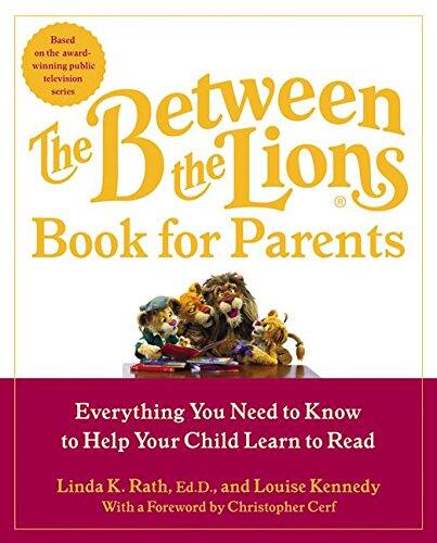 The Between the Lions Book for Parents: Everything You Need to Know to Help Your Child Learn to Read