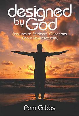 Designed by God: Answers to Students' Questions About Homosexuality