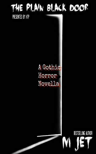 The Plain Black Door: A Modern Gothic Horror Novella