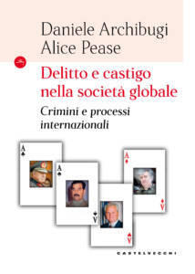 Delitto e Castigo Nella Società Globale: Crimini e Processi Internazionali