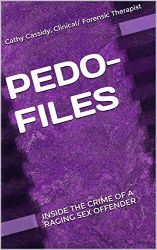 Pedo-Files: A Family Man: Inside the Crime of a Raging Sex Offender