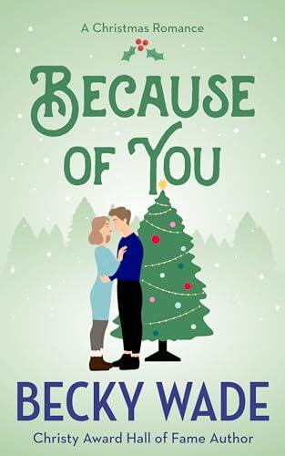 Because of You: A Sweet and Cozy Christmas Novella
