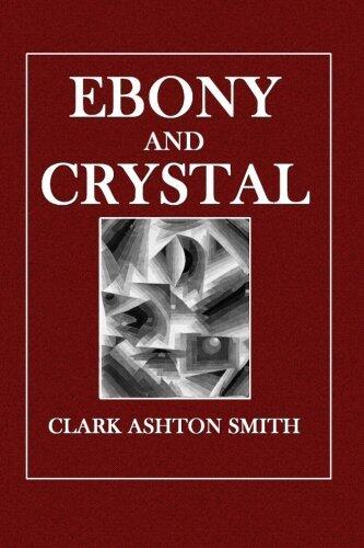 Ebony and Crystal: Poems in Verse and Prose