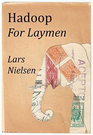 Hadoop for Laymen