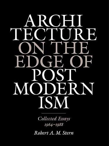 Architecture on the Edge of Postmodernism (Collected Essays, 1964-1988)