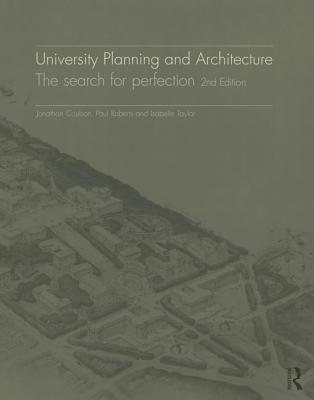 University Planning and Architecture: The Search for Perfection