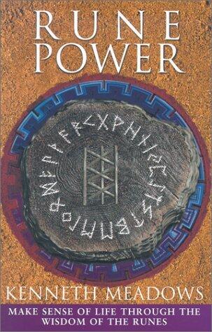 Rune Power: Make Sense of Your Life Through the Wisdom of the Runes