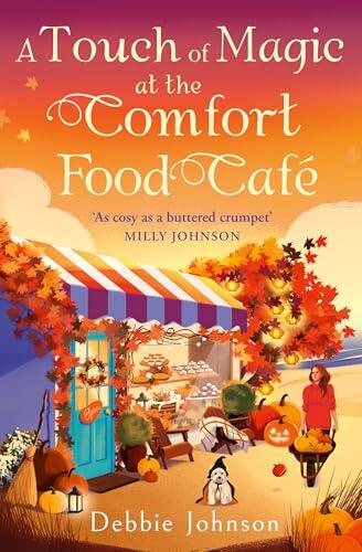 A Touch of Magic at the Comfort Food Café: Return to Budbury in this brand-new cozy romance for fans of fake dating in 2025!