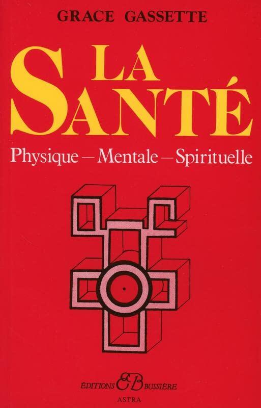 La Santé - Physique - Mentale - Spirituelle