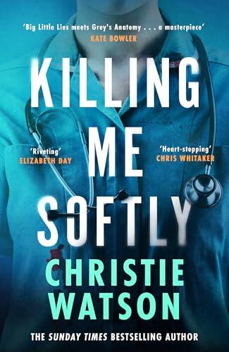 Killing Me Softly: The gripping new novel from the No. 1 Sunday Times bestselling author