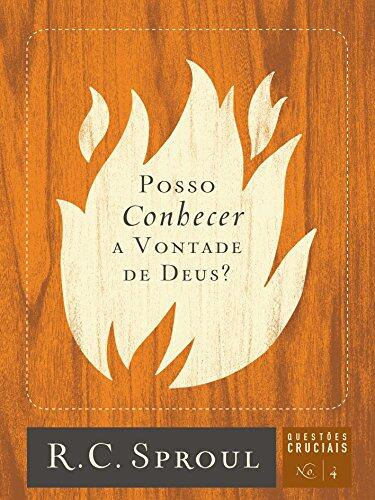 Posso Conhecer a Vontade de Deus?