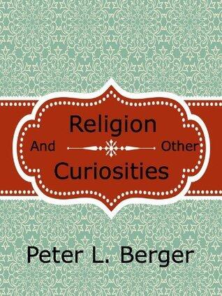 Religion and Other Curiosities
