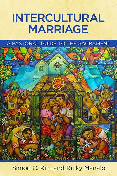 Intercultural Marriage: A Pastoral Guide to the Sacrament