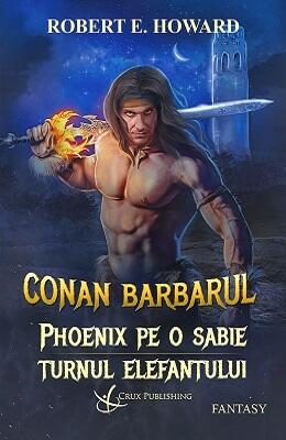 Conan Barbarul: Phoenix pe o Sabie (Turnul Elefantului)