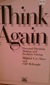 Think Again: Personal Problem-Solving and Decision-Making